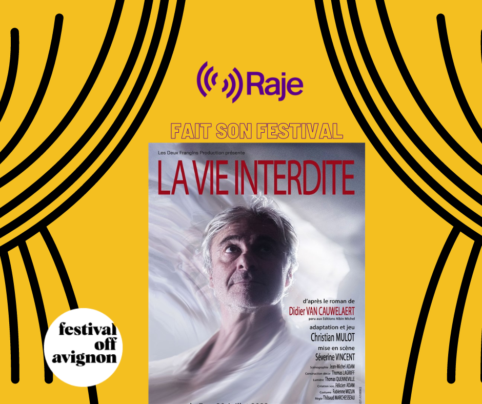 Raje Fait Son Festival /// La Vie Interdite, interview de Christian Mulot par Pierre Avril